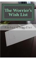 Worrier's Wishlist