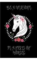 Be a Unicorn in a Field of Horses Journal (Black): 100 page 6" x 9" Ruled Notebook: Inspirational Journal, Blank Notebook, Blank Journal, Lined Notebook, Blank Diary(2 Be a Unicorn Journal)