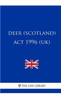 Deer (Scotland) ACT 1996