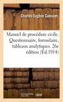 Manuel de Procédure Civile, Avec Résumé. Questionnaire, Formulaire, Tableaux Analytiques: Et Plusieurs Tables. 26e Édition Revue