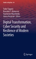 Digital Transformation, Cyber Security and Resilience of Modern Societies