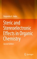 Steric and Stereoelectronic Effects in Organic Chemistry