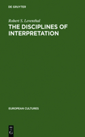 Disciplines of Interpretation: Lessing, Herder, Schlegel and Hermeneutics in Germany 1750-1800