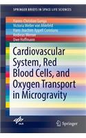 Cardiovascular System, Red Blood Cells, and Oxygen Transport in Microgravity