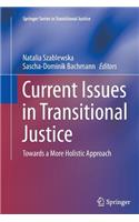 Current Issues in Transitional Justice