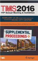 Tms 2016 145th Annual Meeting & Exhibition, Annual Meeting Supplemental Proceedings