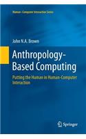 Anthropology-Based Computing