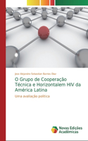 O Grupo de Cooperação Técnica e Horizontalem HIV da América Latina