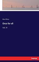 Once for all