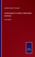 Autobiography of Lutfullah, a Mohamedan Gentleman