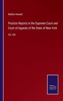 Practice Reports in the Supreme Court and Court of Appeals of the State of New-York