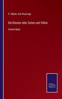 Künster aller Zeiten und Völker: Zweiter Band