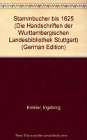 Die Handschriften Der Wurttembergischen Landesbibliothek Stuttgart / Sonderreihe / Stammbucher Bis 1625