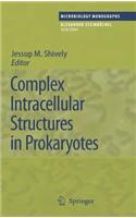 Complex Intracellular Structures in Prokaryotes