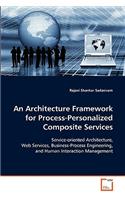Architecture Framework for Process-Personalized Composite Services