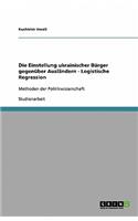 Die Einstellung ukrainischer Bürger gegenüber Ausländern - Logistische Regression