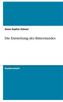 Die Entstehung des Ritterstandes