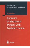 Dynamics of Mechanical Systems with Coulomb Friction