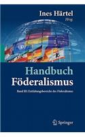 Handbuch Föderalismus - Föderalismus ALS Demokratische Rechtsordnung Und Rechtskultur in Deutschland, Europa Und Der Welt