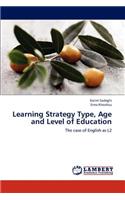 Learning Strategy Type, Age and Level of Education