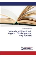 Secondary Education in Nigeria: Challenges and Way Forward