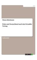 Polen und Deutschland nach dem Versailler Vertrag