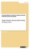 Burger-Franchise. Reverse Brainstorming Mit Heavy Usern