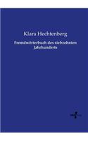 Fremdwörterbuch des siebzehnten Jahrhunderts: (German)