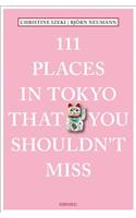 111 Places in Tokyo That You Shouldn't Miss