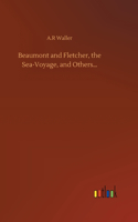 Beaumont and Fletcher, the Sea-Voyage, and Others...