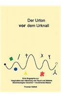 Der Urton vor dem Urknall