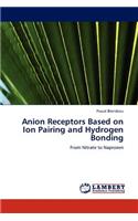 Anion Receptors Based on Ion Pairing and Hydrogen Bonding