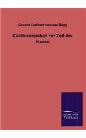 Kaufmannsleben zur Zeit der Hanse
