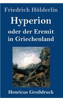 Hyperion oder der Eremit in Griechenland (Großdruck)