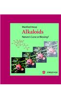 Alkaloids: Nature's Curse or Blessing