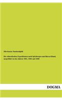 schwedischen Expeditionen nach Spitzbergen und Bären-Eiland, ausgeführt in den Jahren 1861, 1864 und 1868