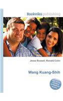 Wang Kuang-Shih: (English)