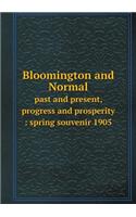 Bloomington and Normal Past and Present, Progress and Prosperity