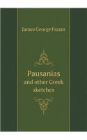 Pausanias and Other Greek Sketches