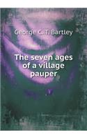 The Seven Ages of a Village Pauper