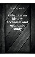 Oil-Shale an History, Technical and Economic Study