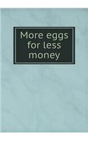 More eggs for less money