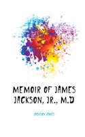 memoir of James Jackson, jr., M. D.
