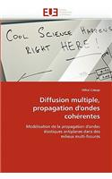 Diffusion multiple, propagation d'ondes cohérentes