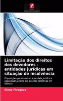 Limitação dos direitos dos devedores - entidades jurídicas em situação de insolvência