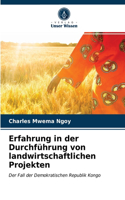 Erfahrung in der Durchführung von landwirtschaftlichen Projekten
