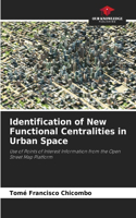 Identification of New Functional Centralities in Urban Space