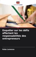 Enquêter sur les défis affectant les responsabilités des entrepreneurs