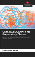 CRYSTALLOGRAPHY for Preparatory Classes