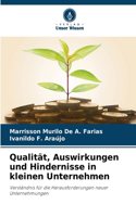 Qualität, Auswirkungen und Hindernisse in kleinen Unternehmen